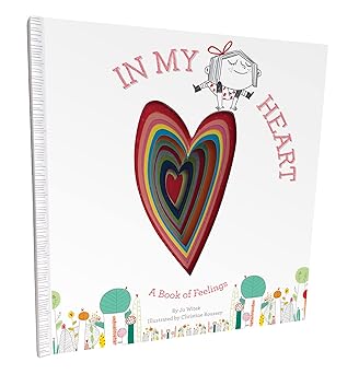 In My Heart: A book of Feelings