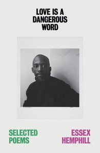 Love is a Dangerous Word: Selected Poems