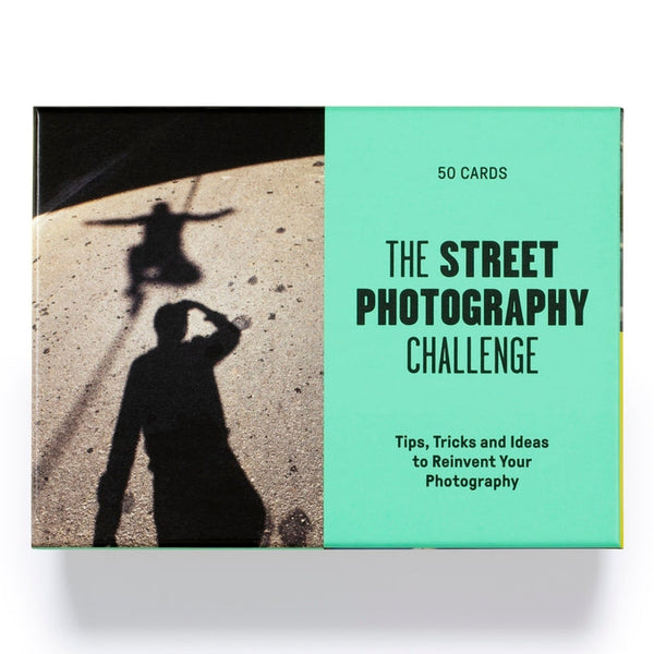 The Street Photography Challenge: 50 Tips, Tricks and Ideas to Reinvent Your Photography