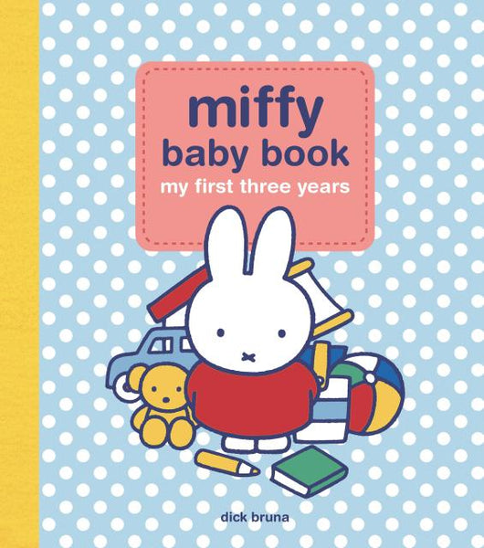 Miffy Baby Book My First Three Years