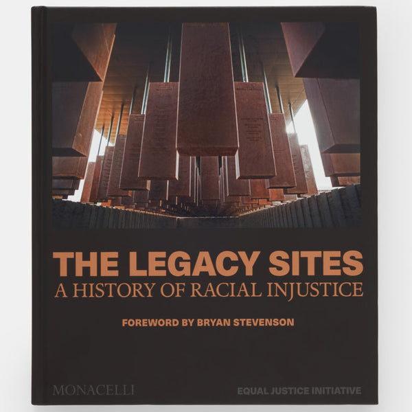 The Legacy Sites: A History of Racial Injustice