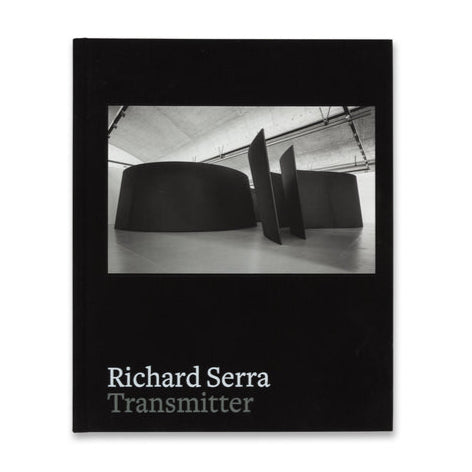 Richard Serra: Transmitter